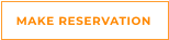 MAKE RESERVATION
